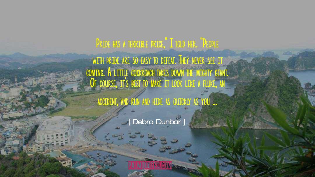 Fluke quotes by Debra Dunbar