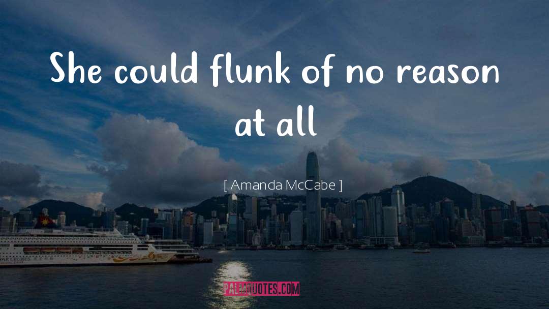 Flunk quotes by Amanda McCabe