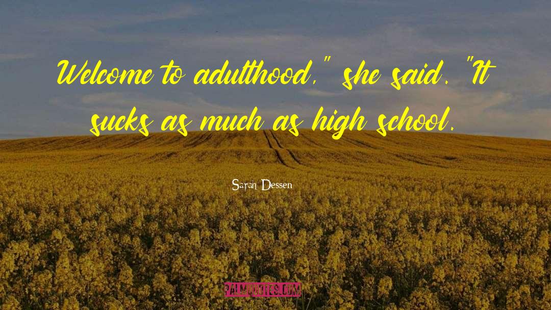 Flunked School quotes by Sarah Dessen