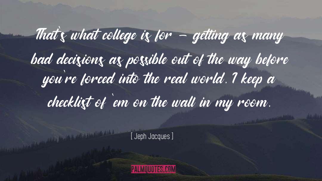 Flunking Out Of College quotes by Jeph Jacques