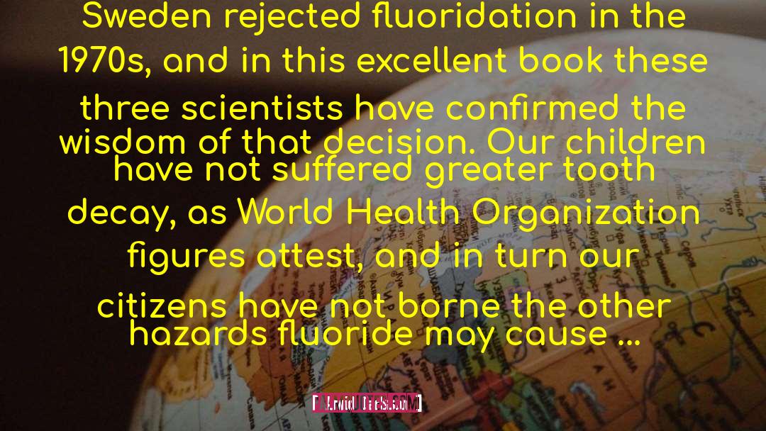 Fluoride quotes by Arvid Carlsson