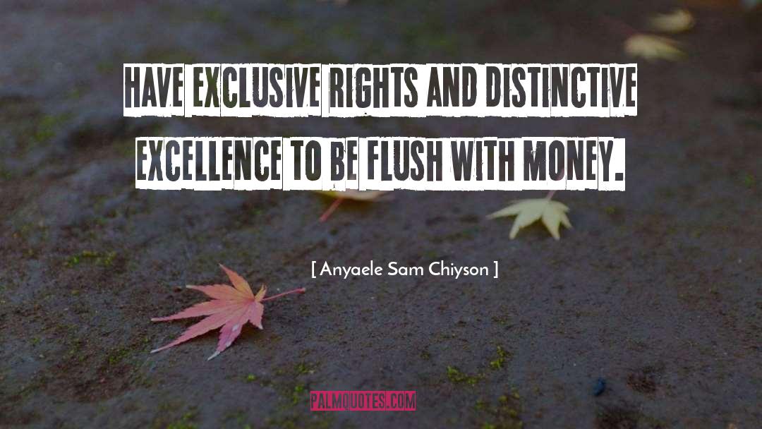 Flush quotes by Anyaele Sam Chiyson