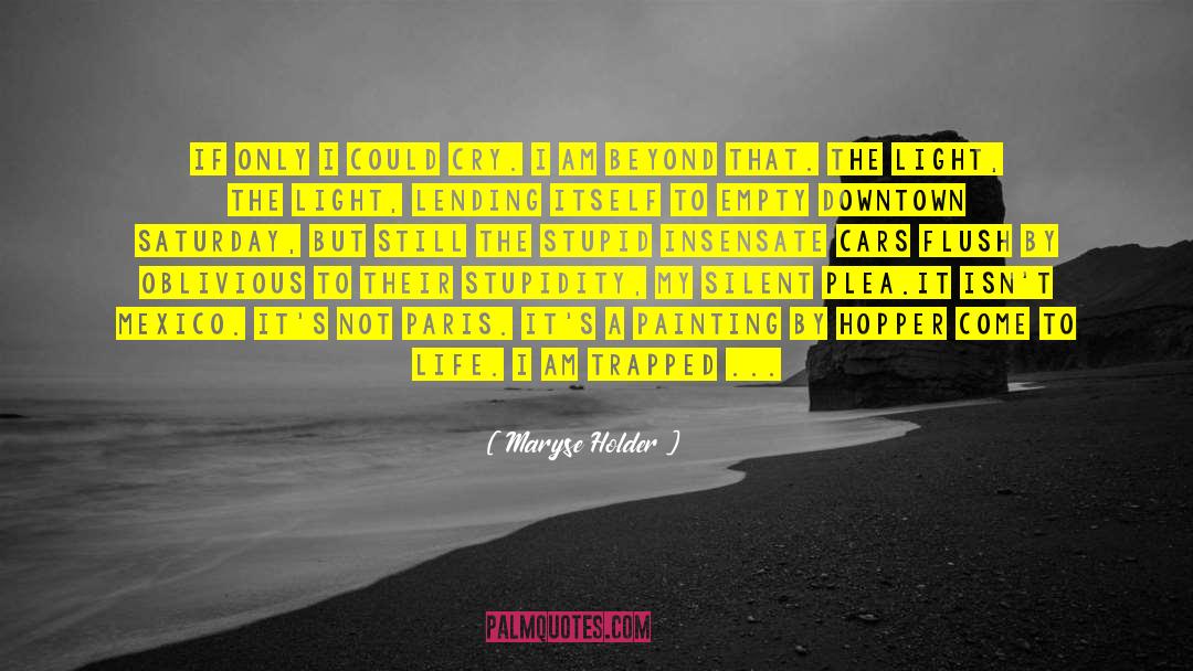 Flush quotes by Maryse Holder