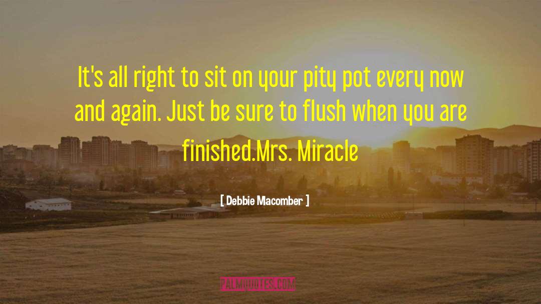 Flush quotes by Debbie Macomber