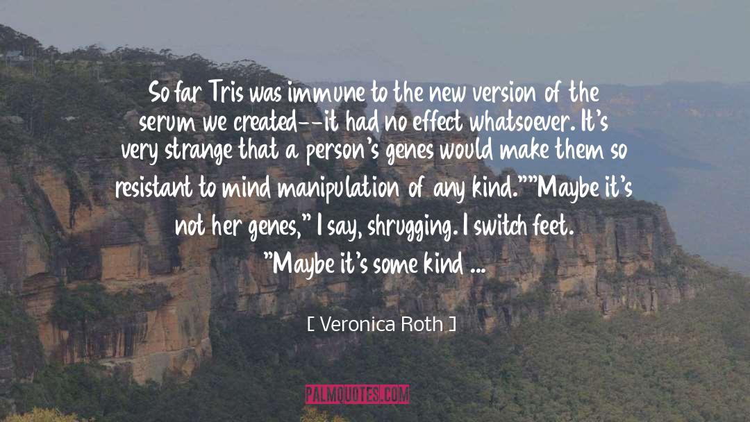 Flustered quotes by Veronica Roth