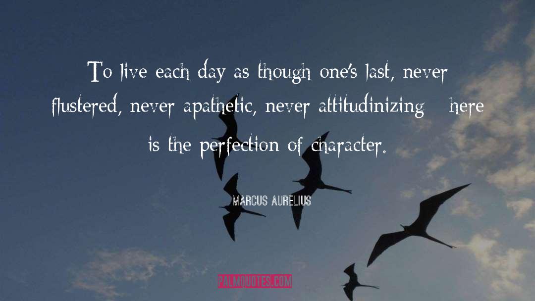 Flustered quotes by Marcus Aurelius