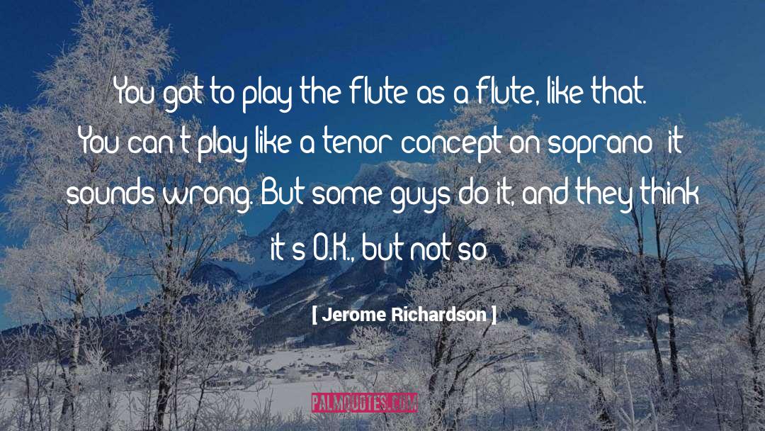 Flute quotes by Jerome Richardson