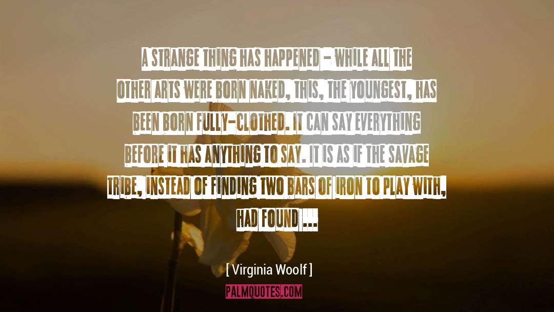 Flutes quotes by Virginia Woolf