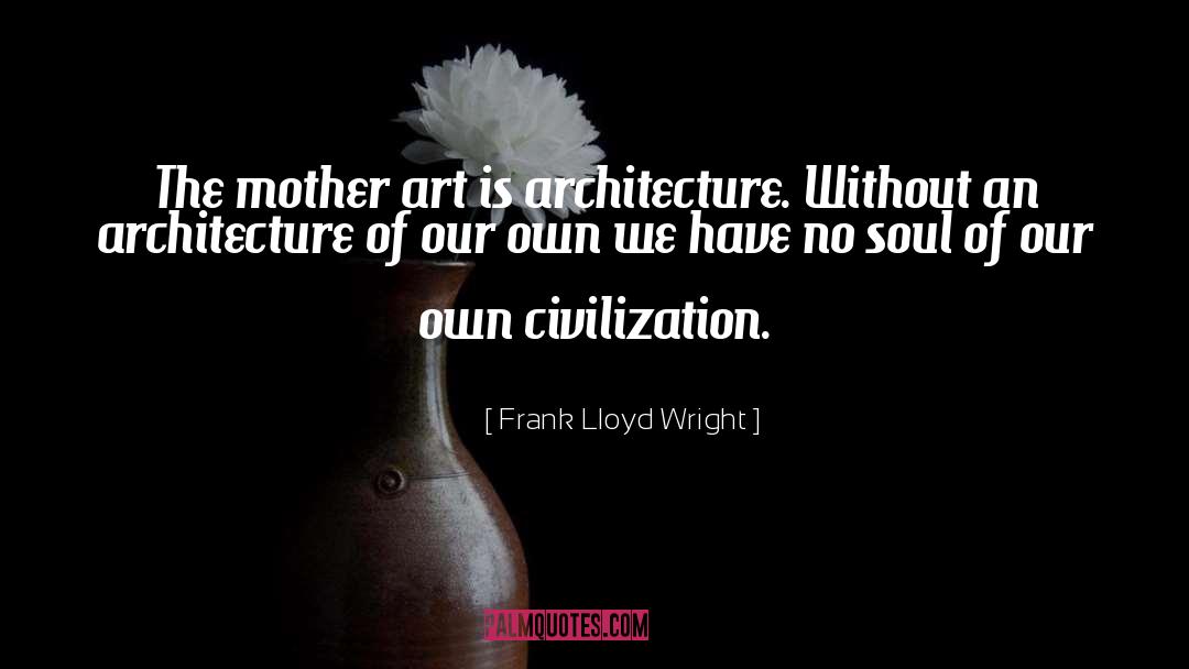 Fluting Architecture quotes by Frank Lloyd Wright