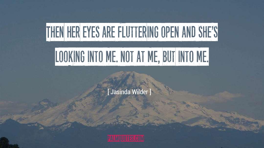 Fluttering quotes by Jasinda Wilder