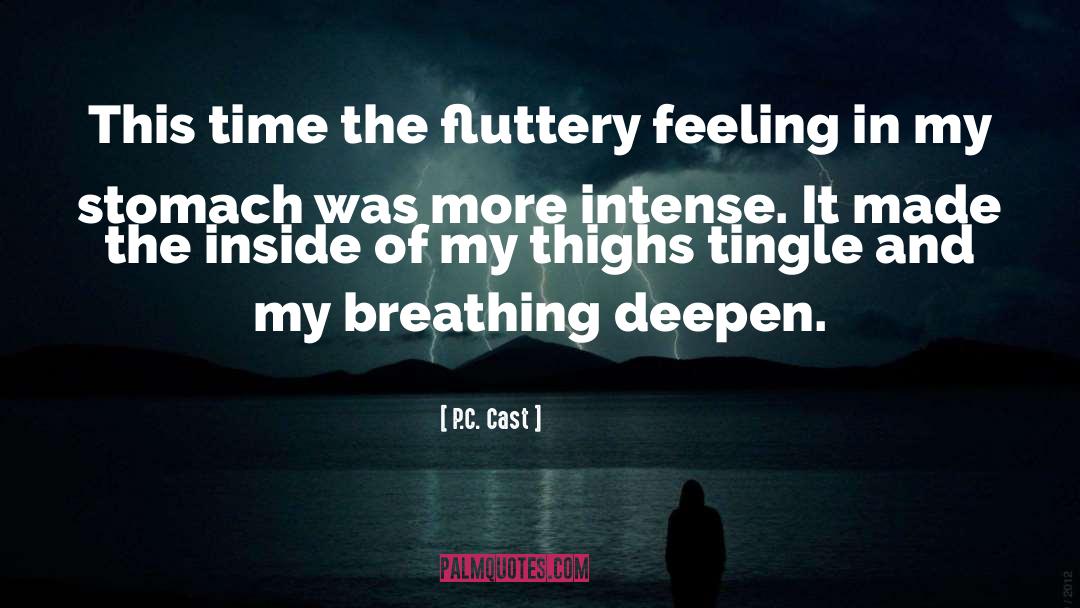 Fluttery quotes by P.C. Cast