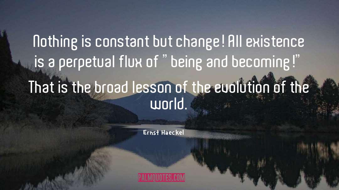 Flux quotes by Ernst Haeckel
