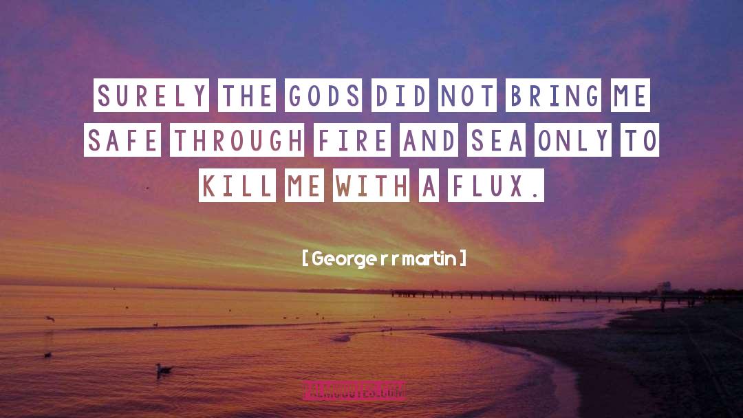Flux quotes by George R R Martin