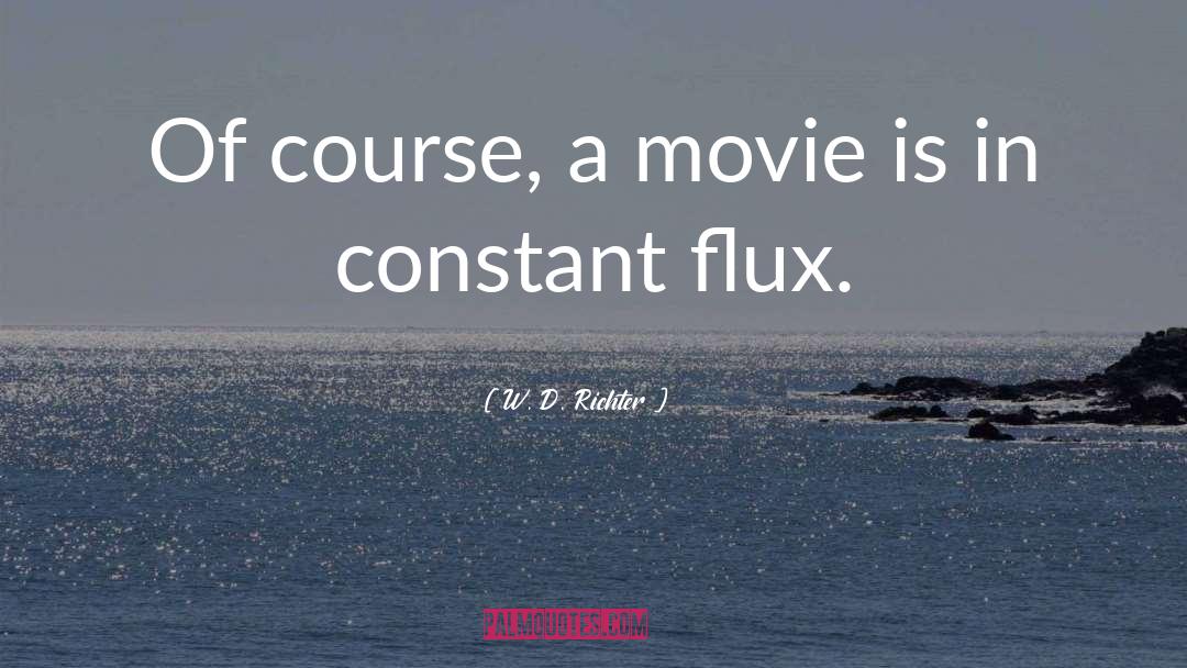 Flux quotes by W. D. Richter