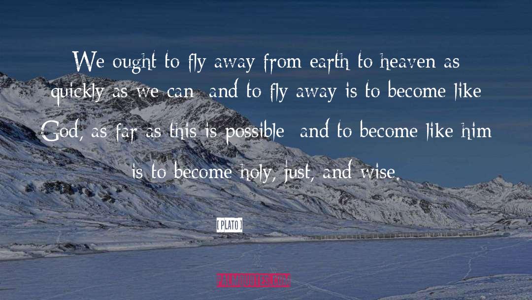 Fly Away quotes by Plato