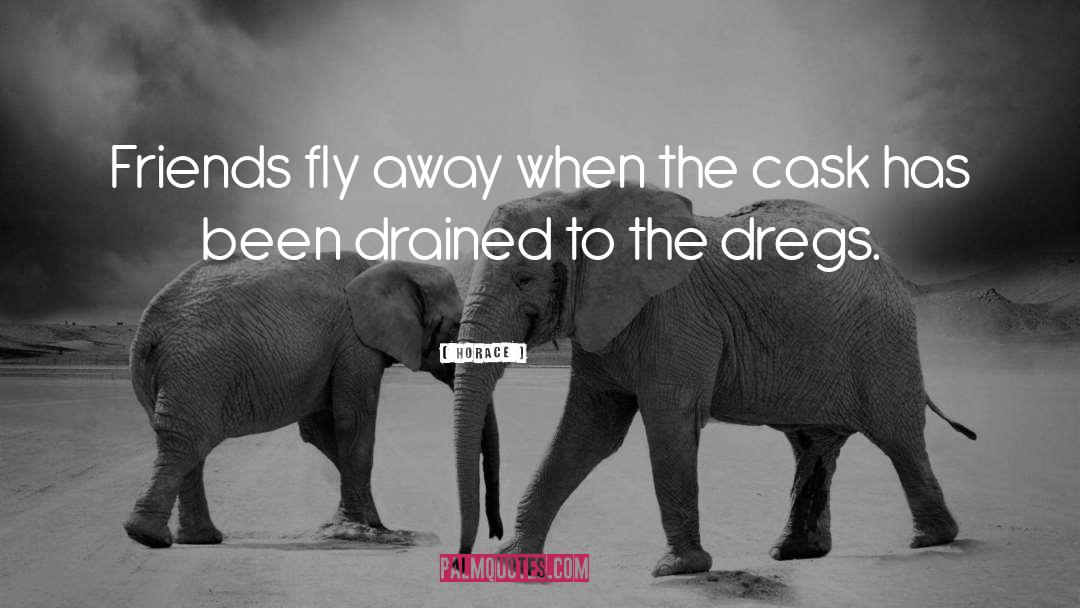 Fly Away quotes by Horace