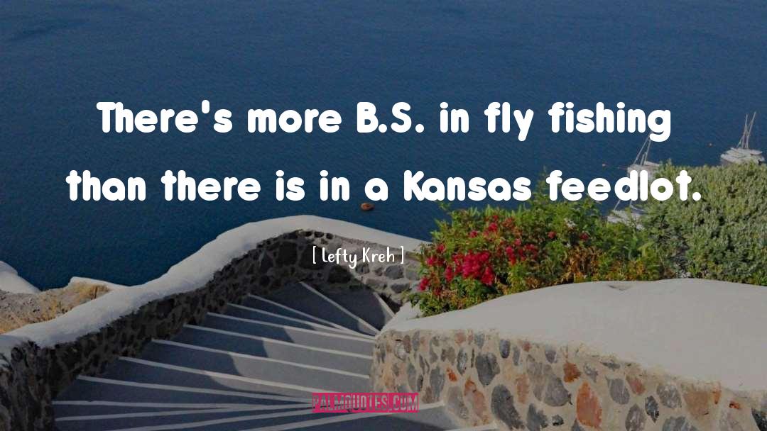 Fly Fishing quotes by Lefty Kreh