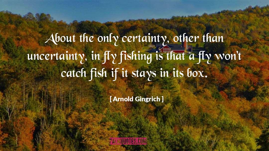 Fly Fishing quotes by Arnold Gingrich