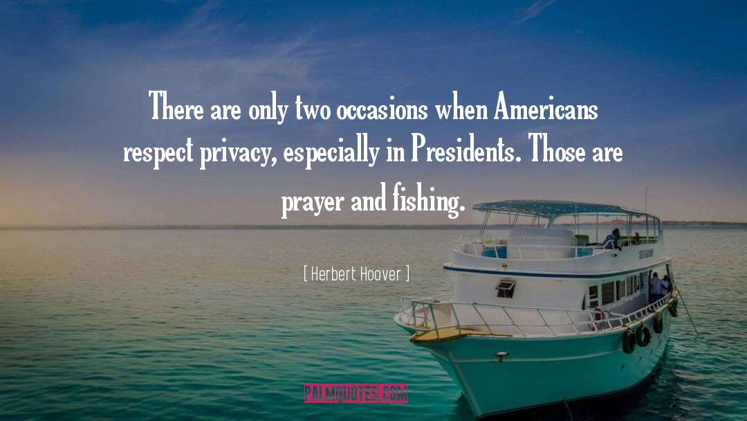 Fly Fishing quotes by Herbert Hoover