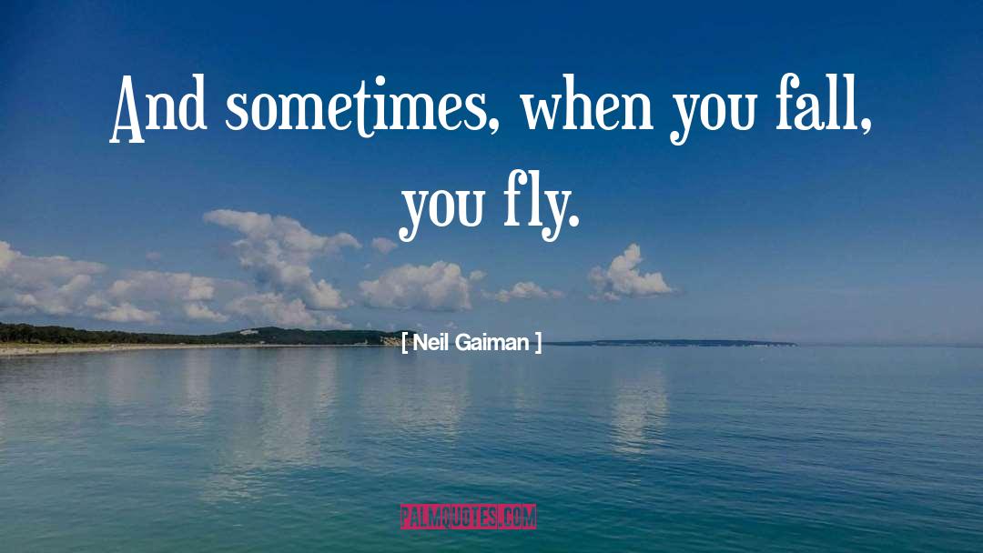 Fly quotes by Neil Gaiman