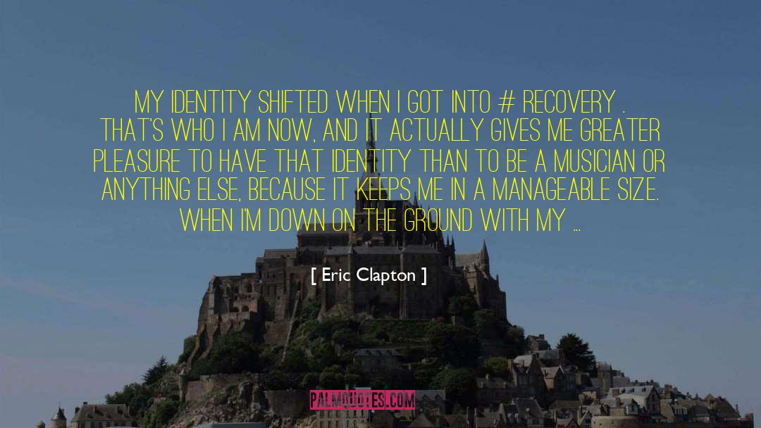 Flyby Recovery quotes by Eric Clapton