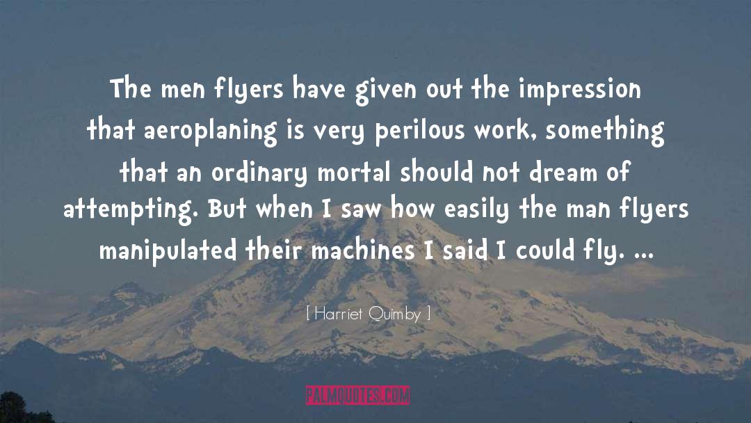 Flyers quotes by Harriet Quimby