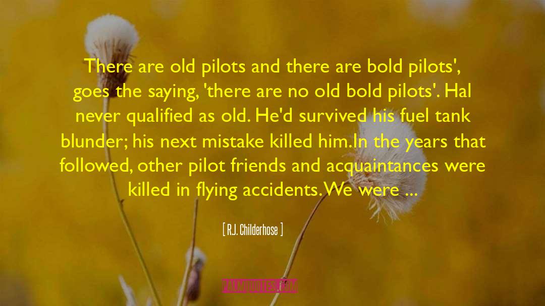 Flying Accidents quotes by R.J. Childerhose