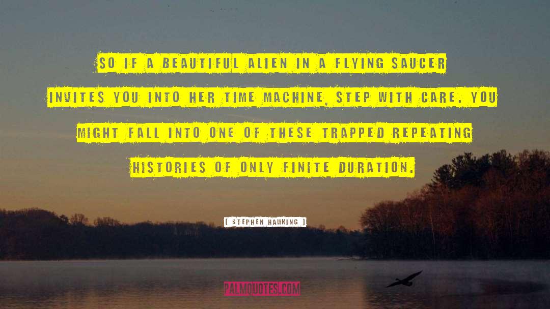 Flying Saucer quotes by Stephen Hawking