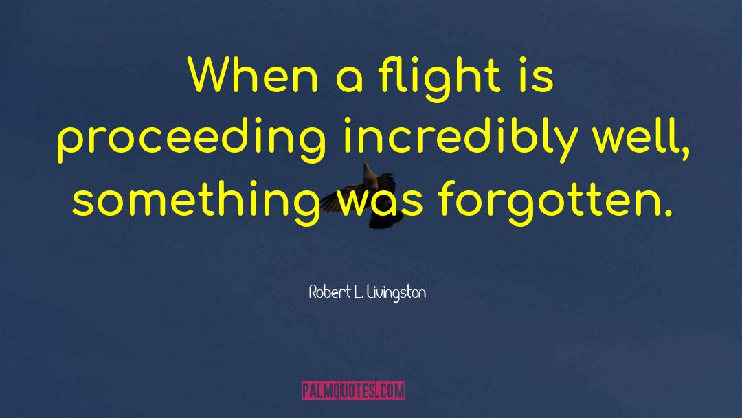 Flying Saucers quotes by Robert E. Livingston