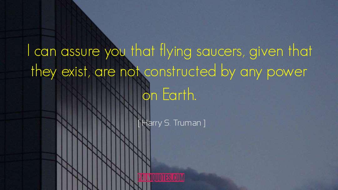 Flying Saucers quotes by Harry S. Truman