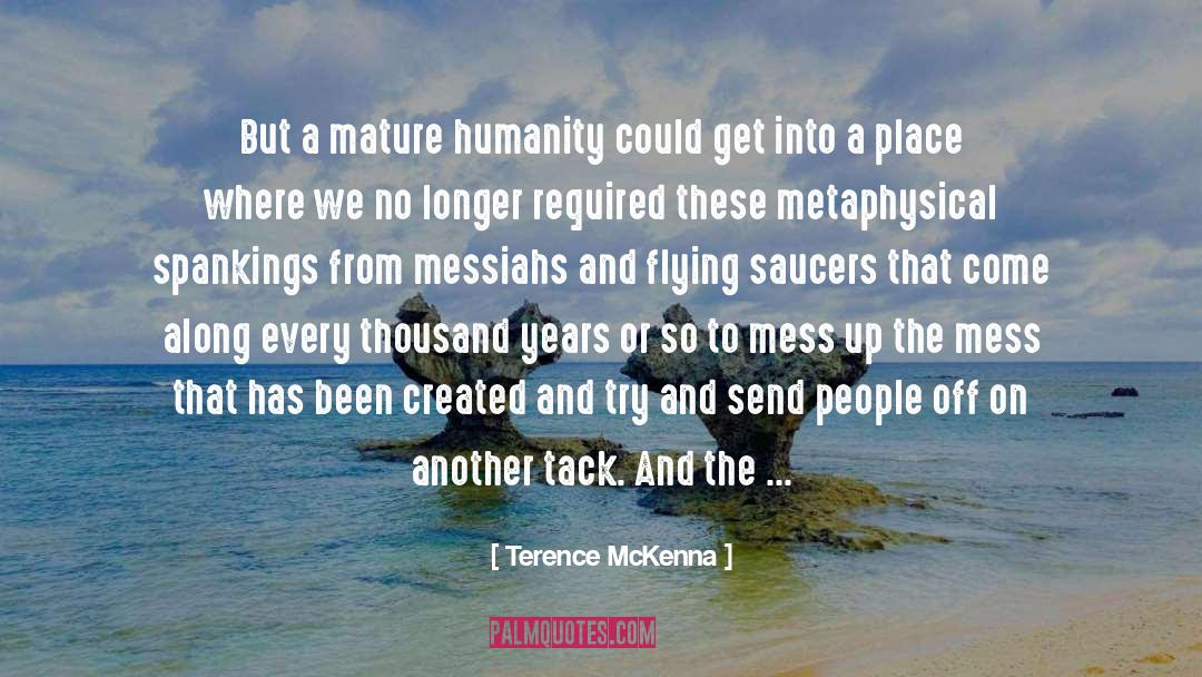 Flying Saucers quotes by Terence McKenna