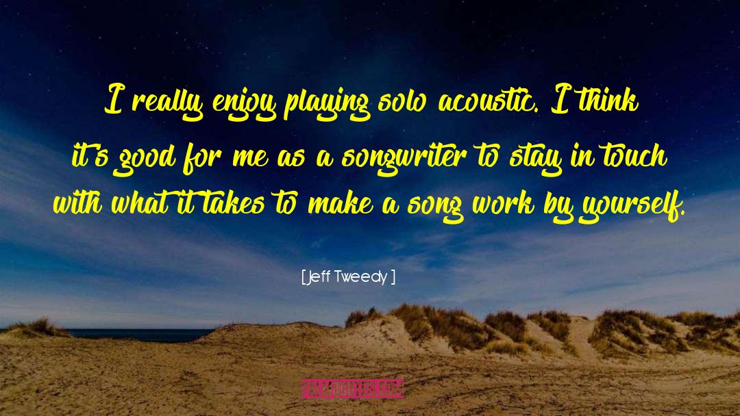Flying Solo quotes by Jeff Tweedy
