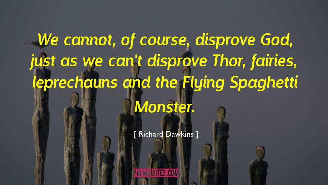 Flying Spaghetti Monster quotes by Richard Dawkins