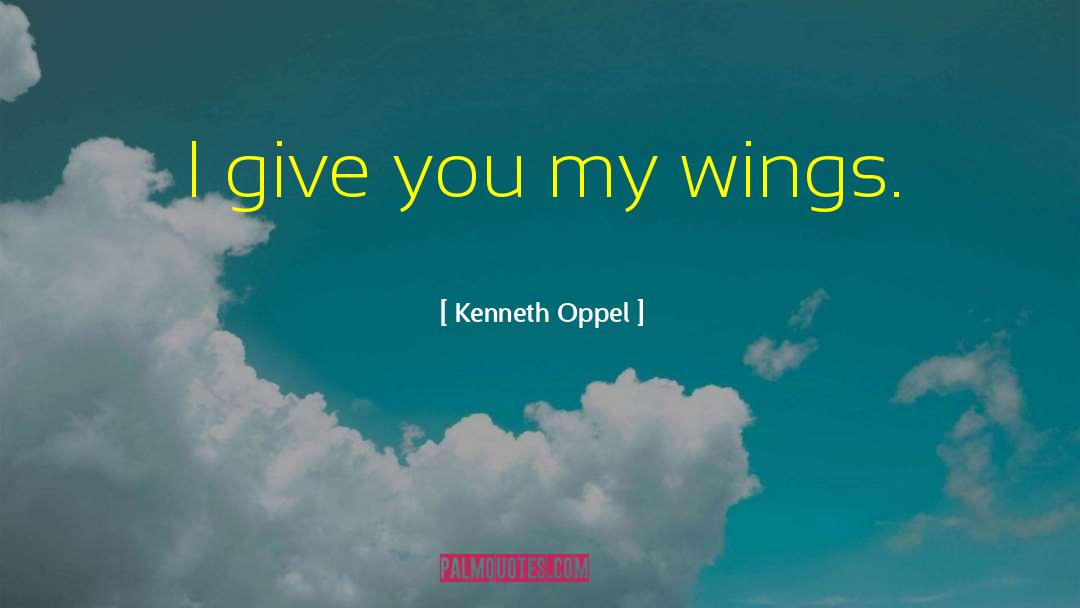 Flying Spirit quotes by Kenneth Oppel
