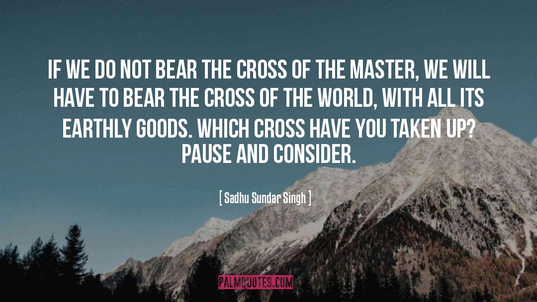 Flynn Cross quotes by Sadhu Sundar Singh