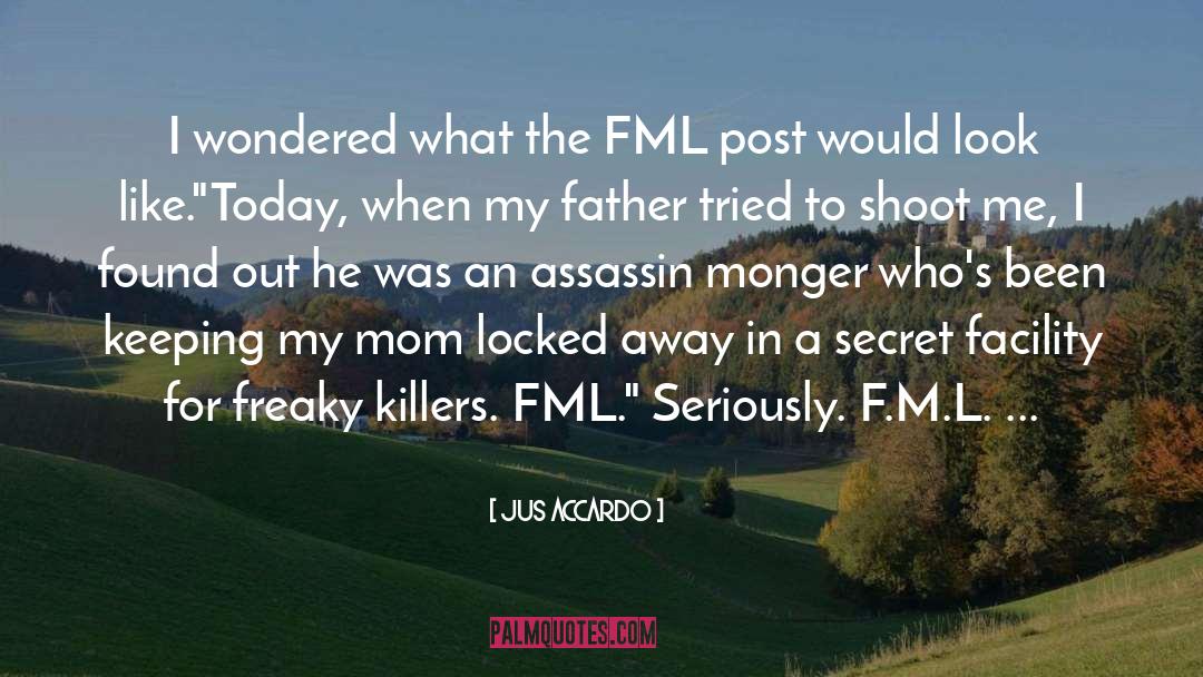 Fml quotes by Jus Accardo