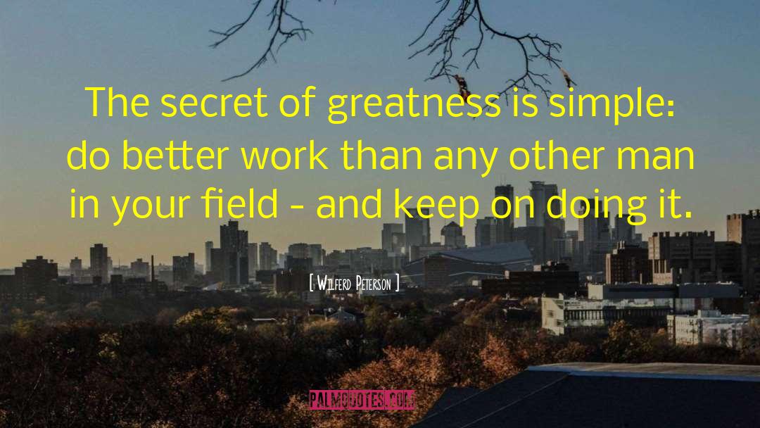 Focas On Greatness quotes by Wilferd Peterson