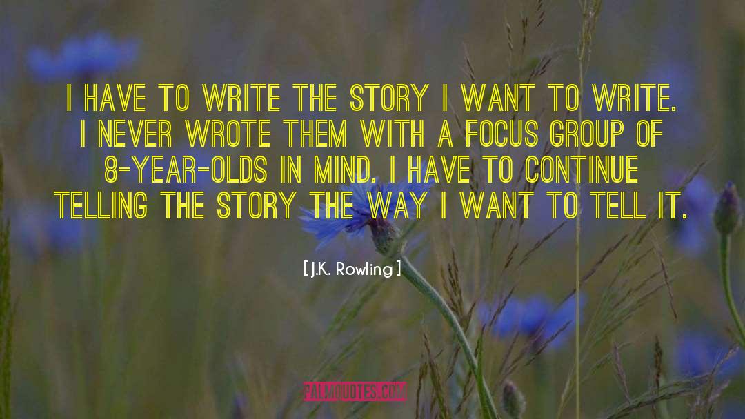 Focus Groups quotes by J.K. Rowling