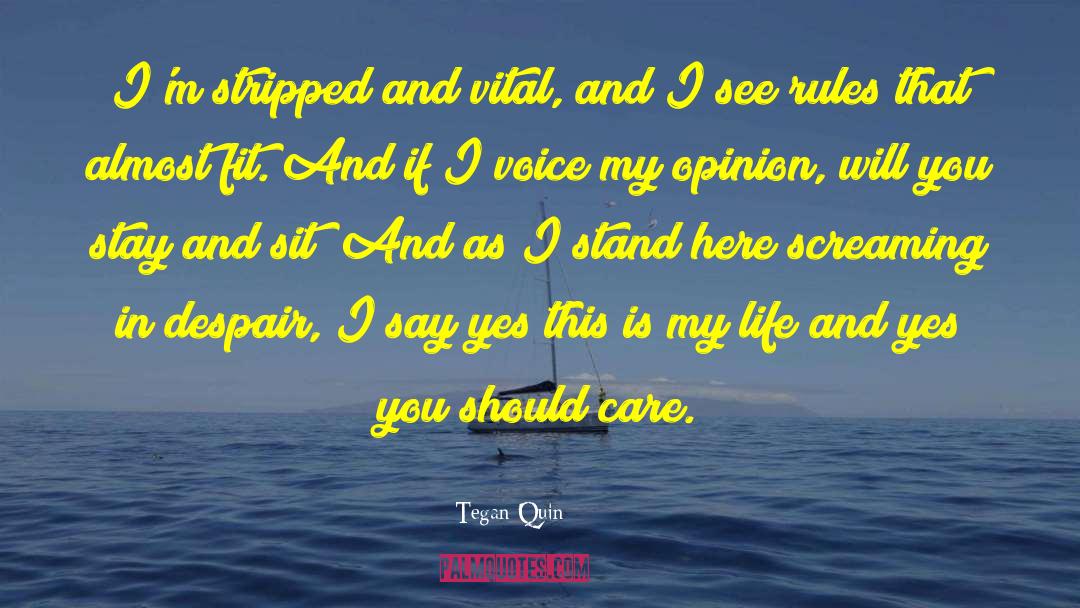 Focus In Life quotes by Tegan Quin