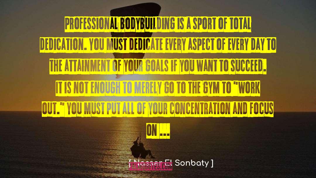 Focus Of The Day quotes by Nasser El Sonbaty