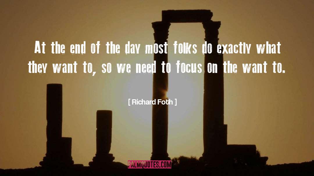 Focus Of The Day quotes by Richard Foth