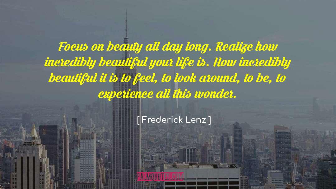Focus On Beauty quotes by Frederick Lenz