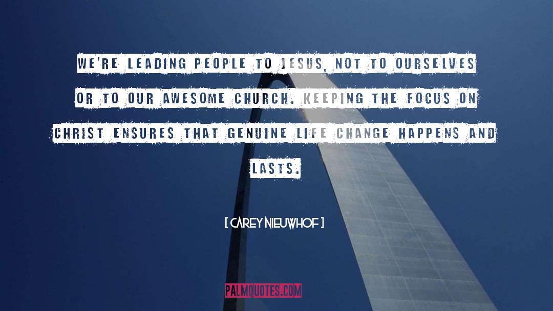 Focus On Christ quotes by Carey Nieuwhof