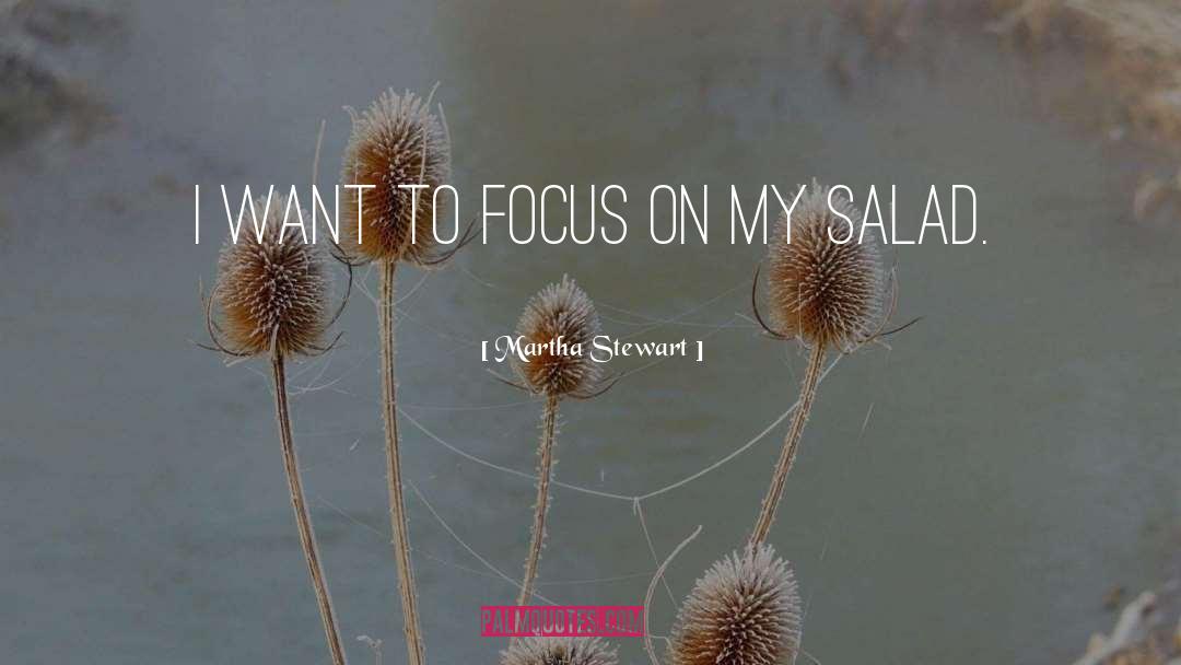 Focus On Goals quotes by Martha Stewart