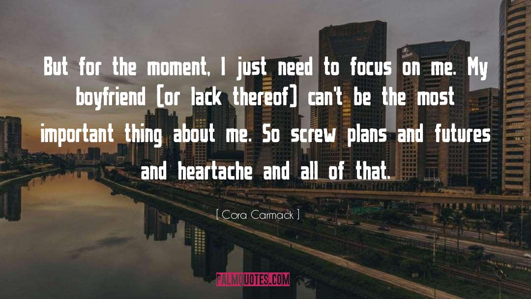 Focus On Me quotes by Cora Carmack