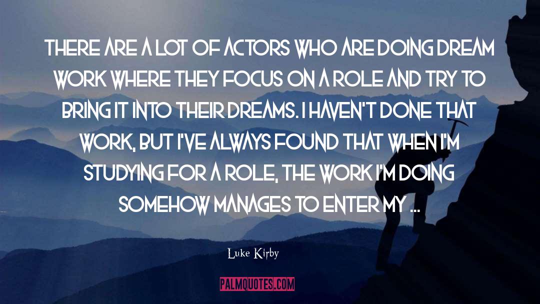 Focus On Opportunities quotes by Luke Kirby