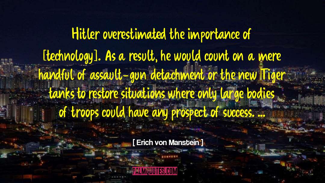 Focus On Success quotes by Erich Von Manstein