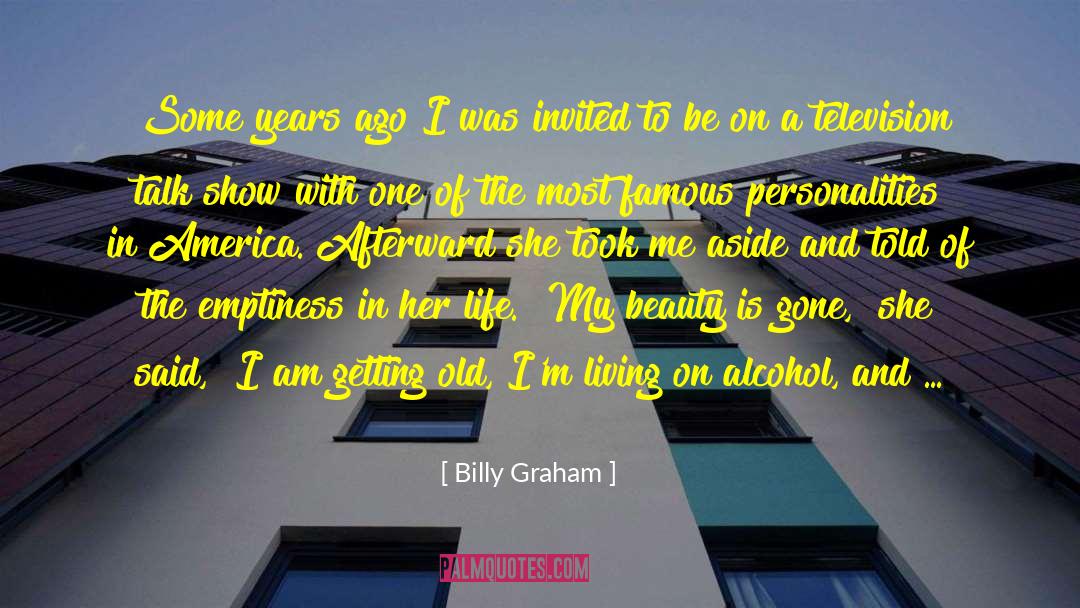 Focus On The Beauty Of Life quotes by Billy Graham