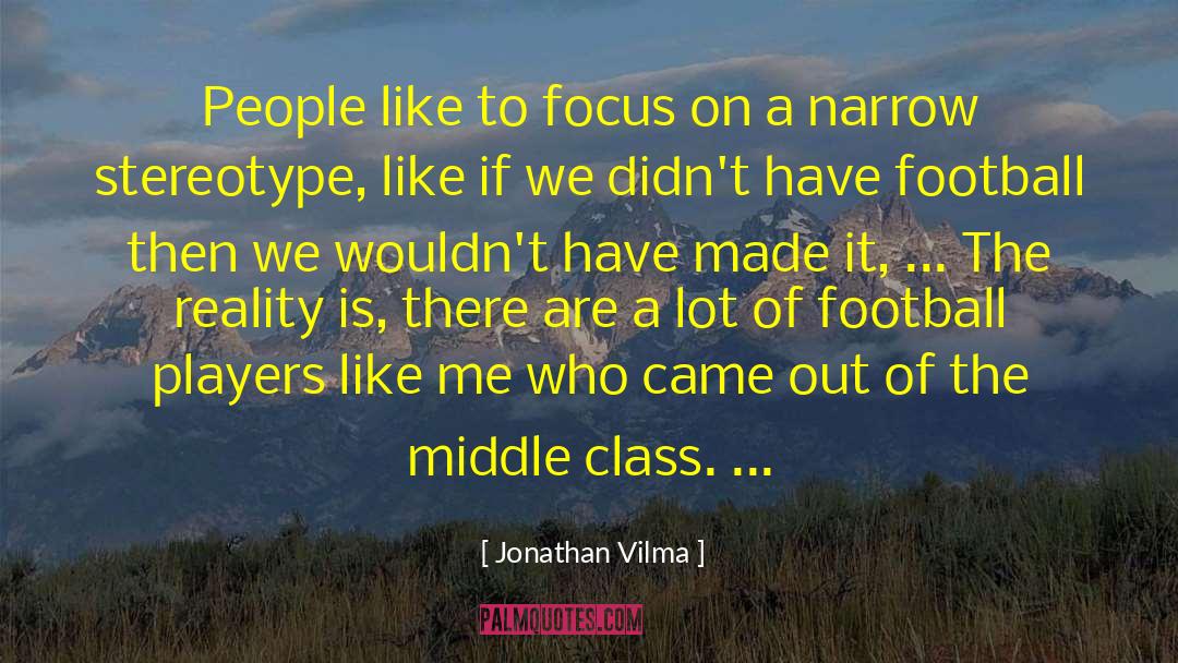 Focus On The Future quotes by Jonathan Vilma