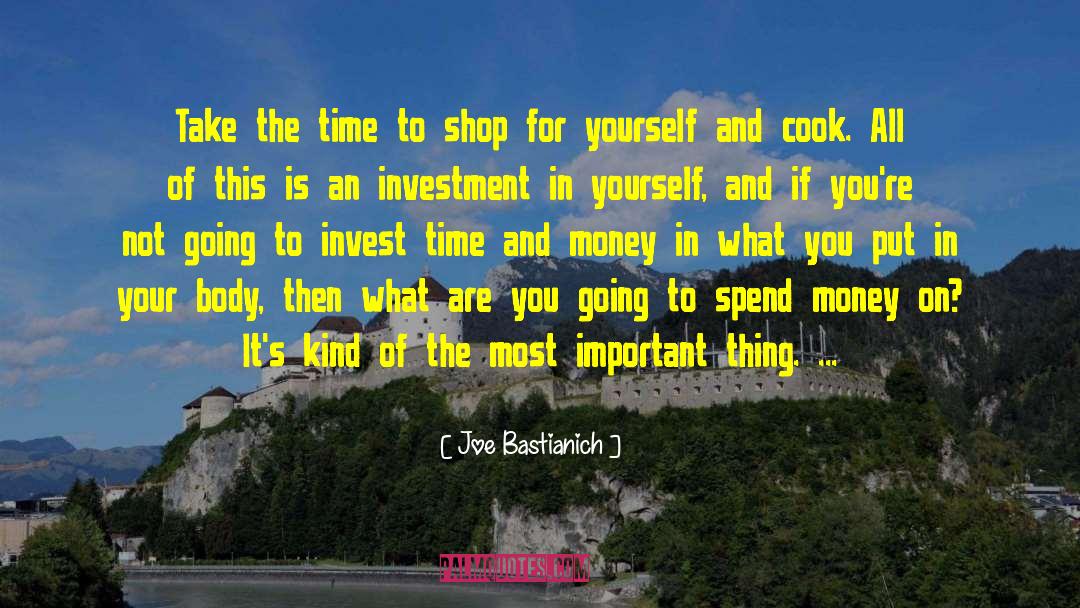 Focus On The Important Things In Life quotes by Joe Bastianich